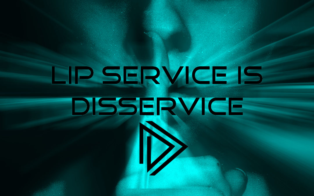 Lip Service is Disservice
