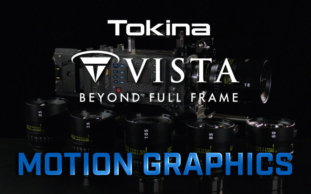 Tokina Features Motion Graphics