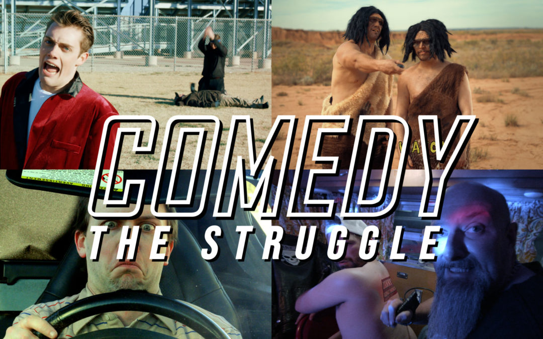 Comedy – The Struggle