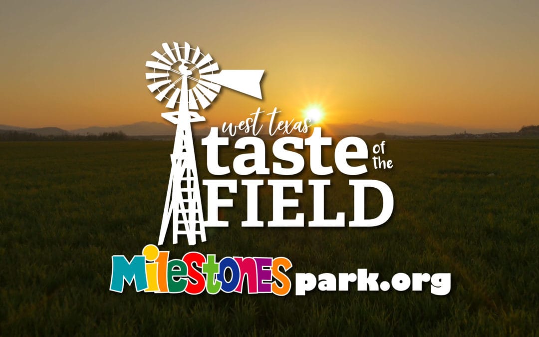 Milestones – Taste of the Field