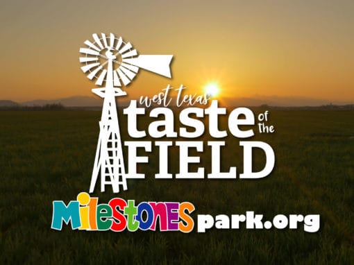 Milestones – Taste of the Field