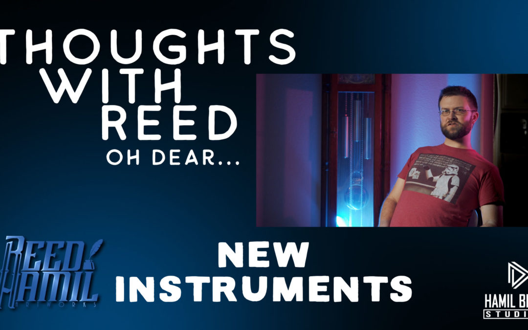 Thoughts with Reed – New Instruments