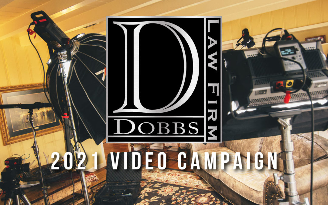 Dobbs Law Firm 2021 Video Content