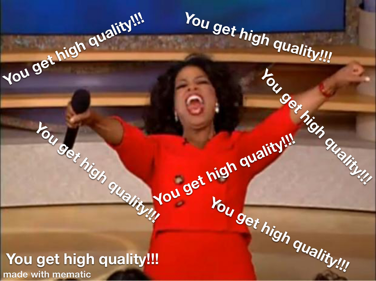 Oprah gives high quality to everyone in the audience