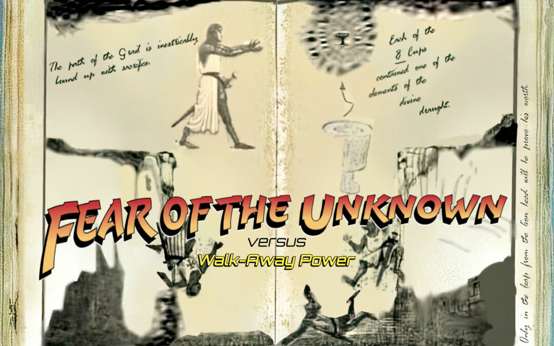 Fear of the Unknown vs Walk-Away Power
