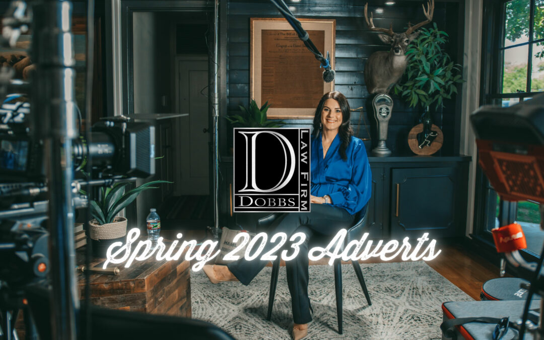 Dobbs Law Firm | 2023 Spring Ads | Odessa TX, Video Production