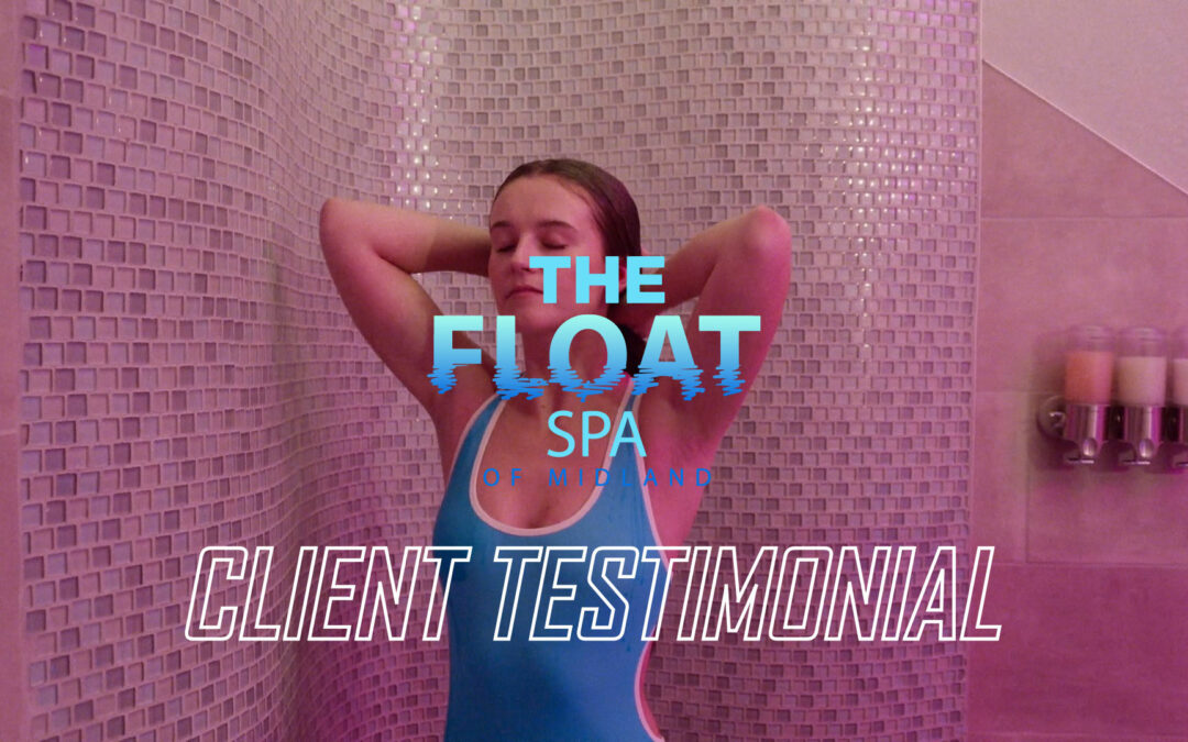 Client Testimonial | Float Spa of Midland